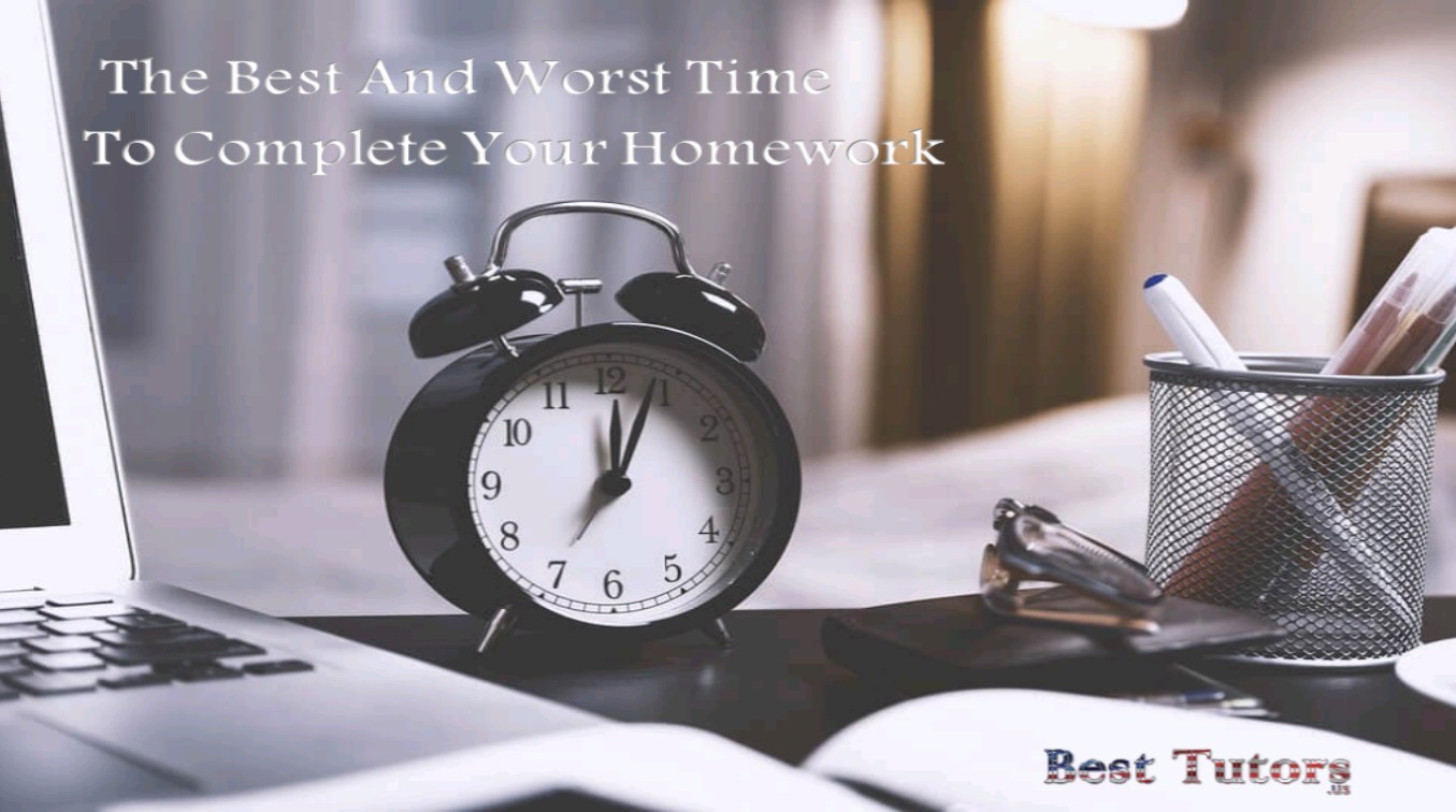 The Best And Worst Times To Complete Your Homework